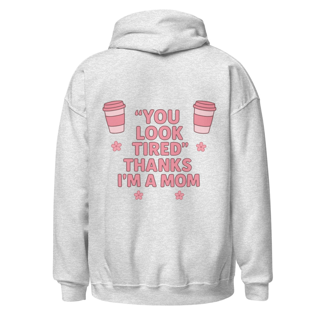 Toronto Mama You Look Tired Hoodie