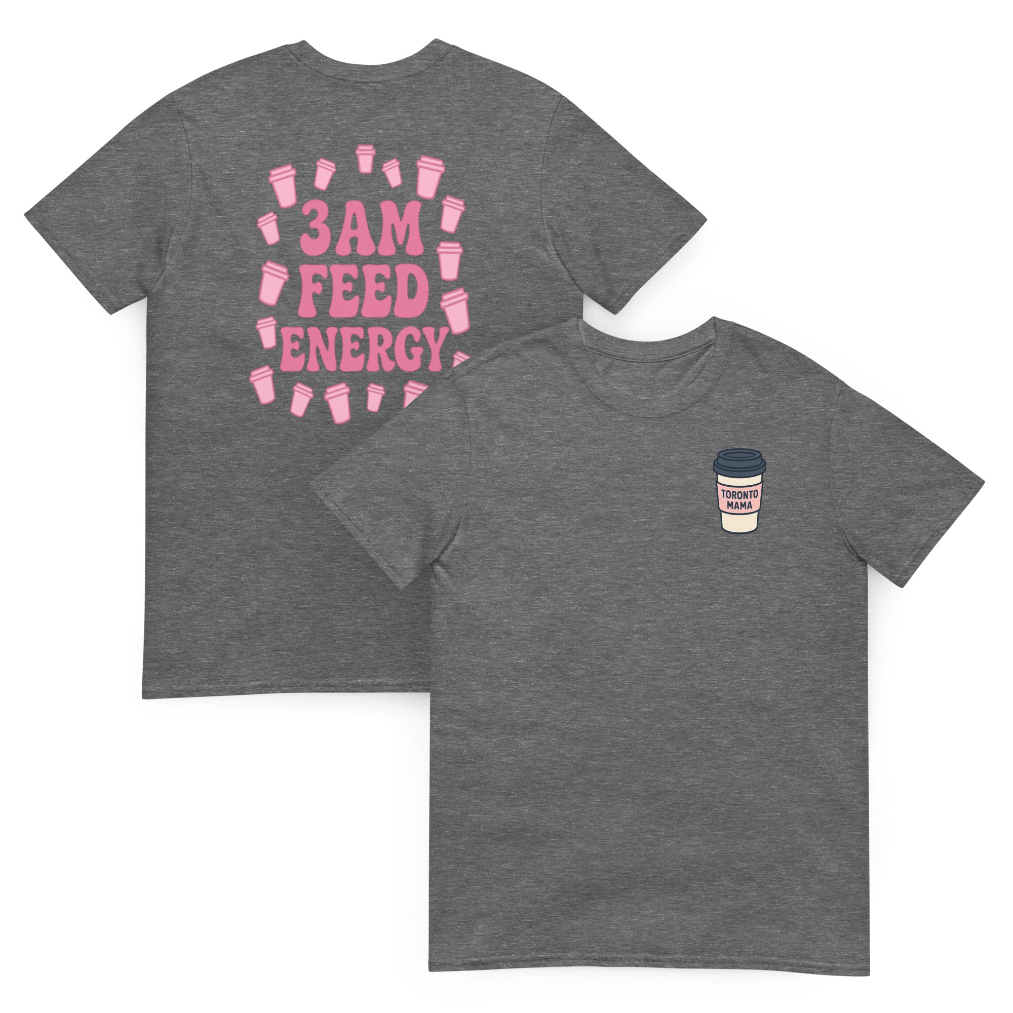 Toronto Mama 3am Energy Tee