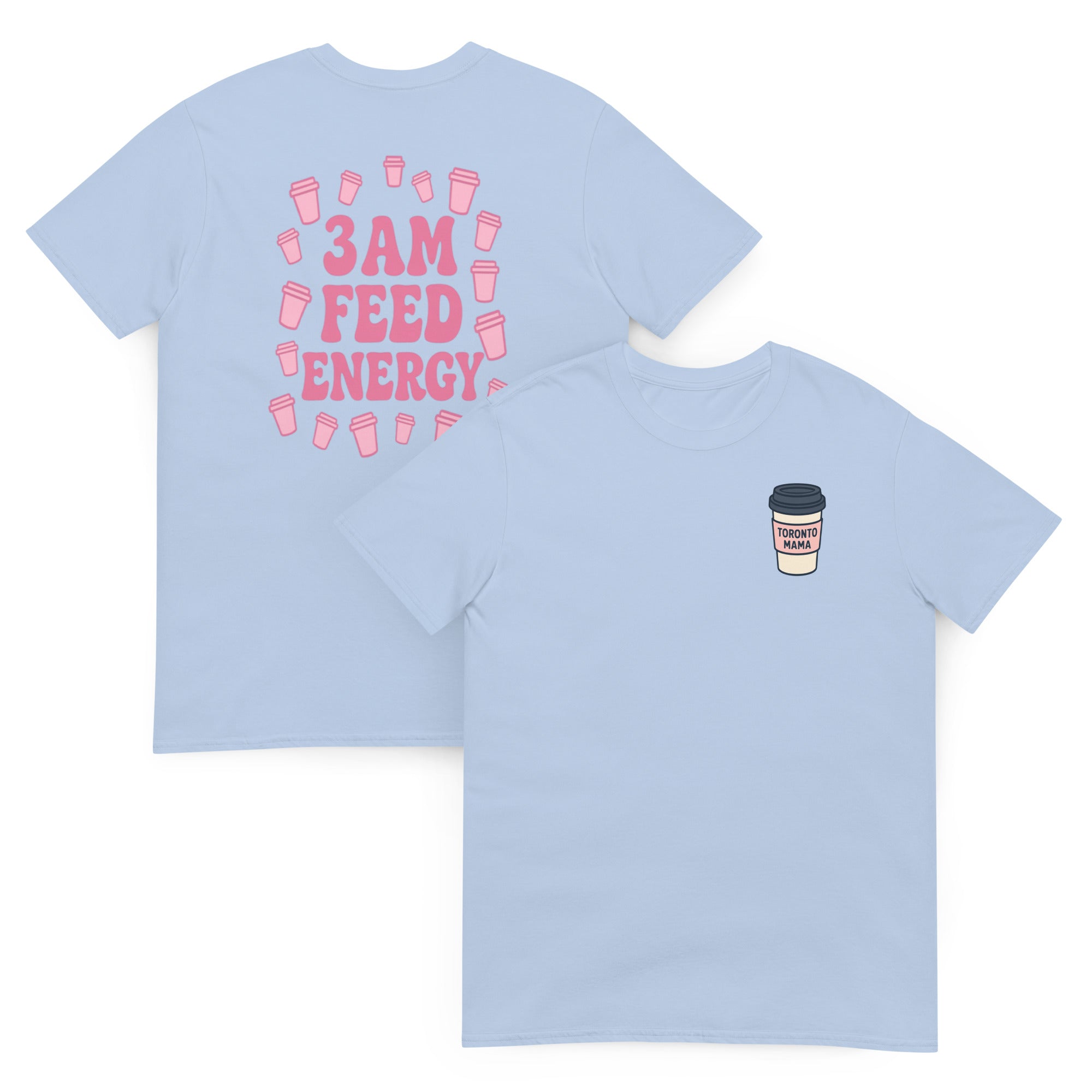 Toronto Mama 3am Energy Tee