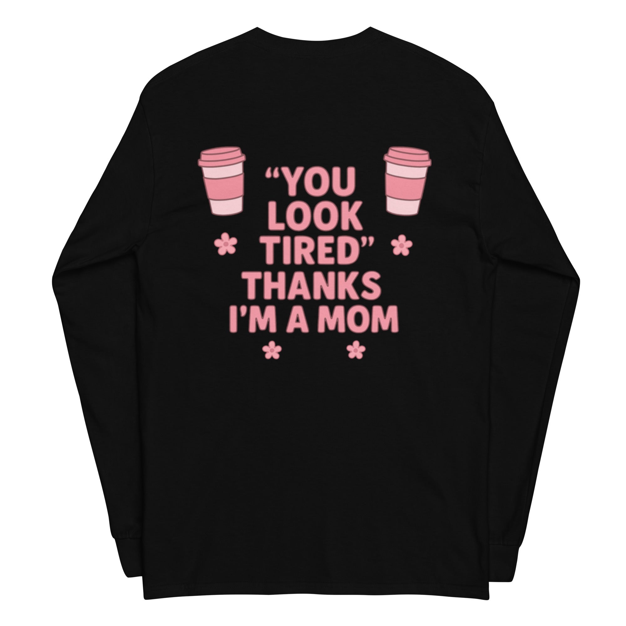 Toronto Mama You Look Tired Long-sleeve