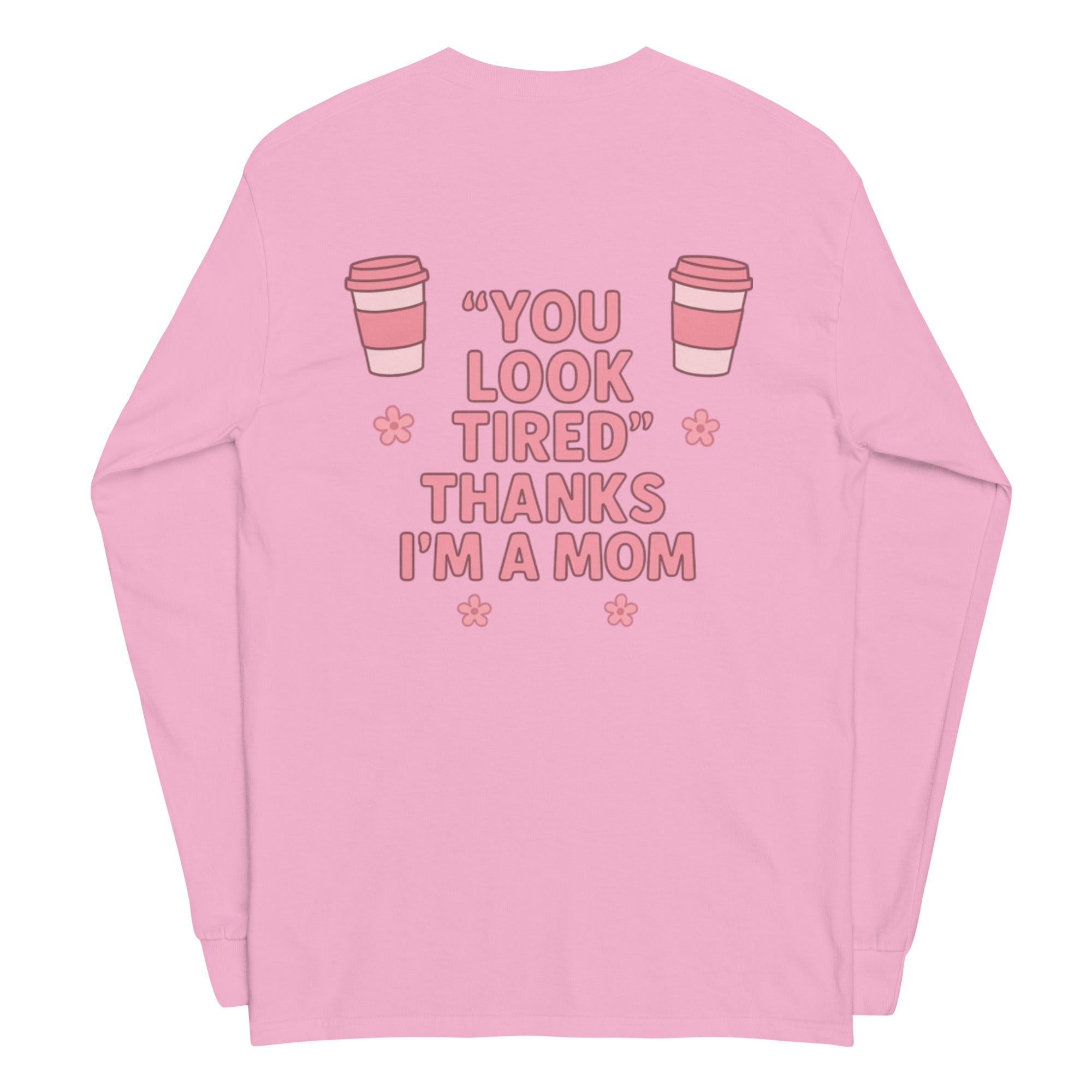 Toronto Mama You Look Tired Long-sleeve
