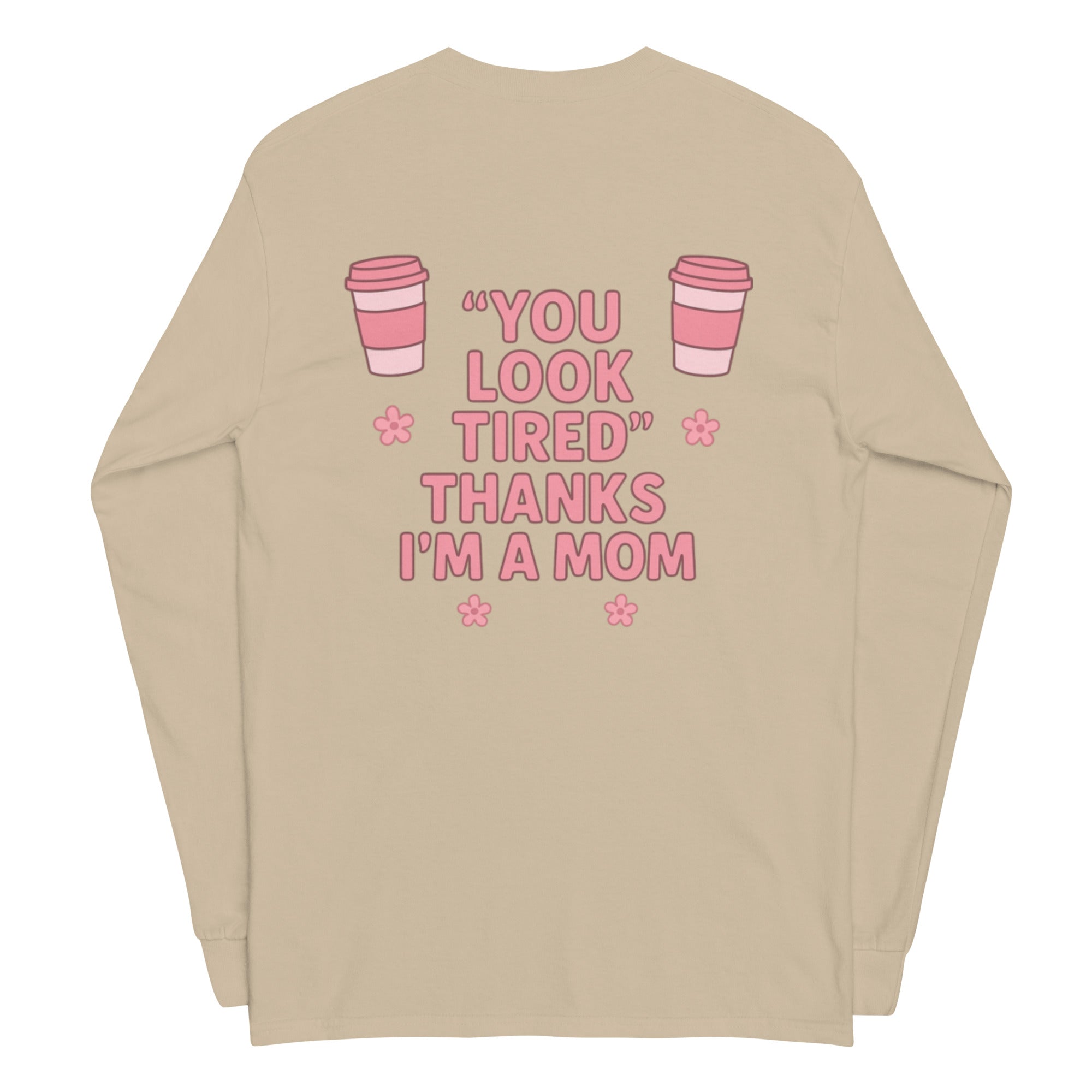 Toronto Mama You Look Tired Long-sleeve