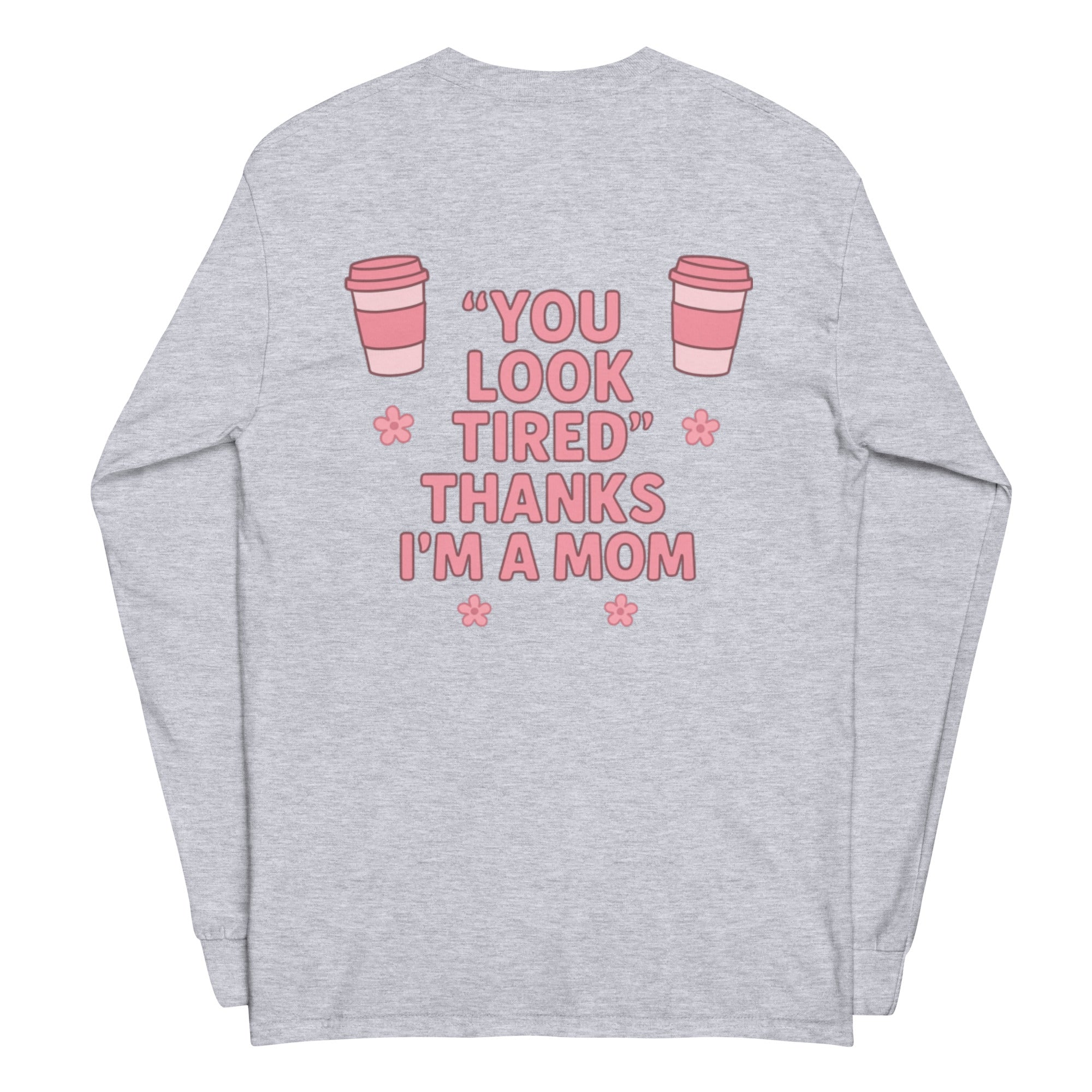 Toronto Mama You Look Tired Long-sleeve