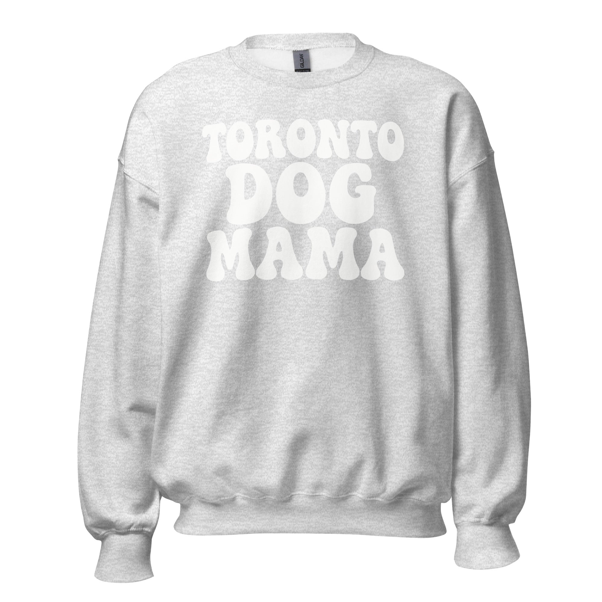 Toronto Dog Mama Sweatshirt