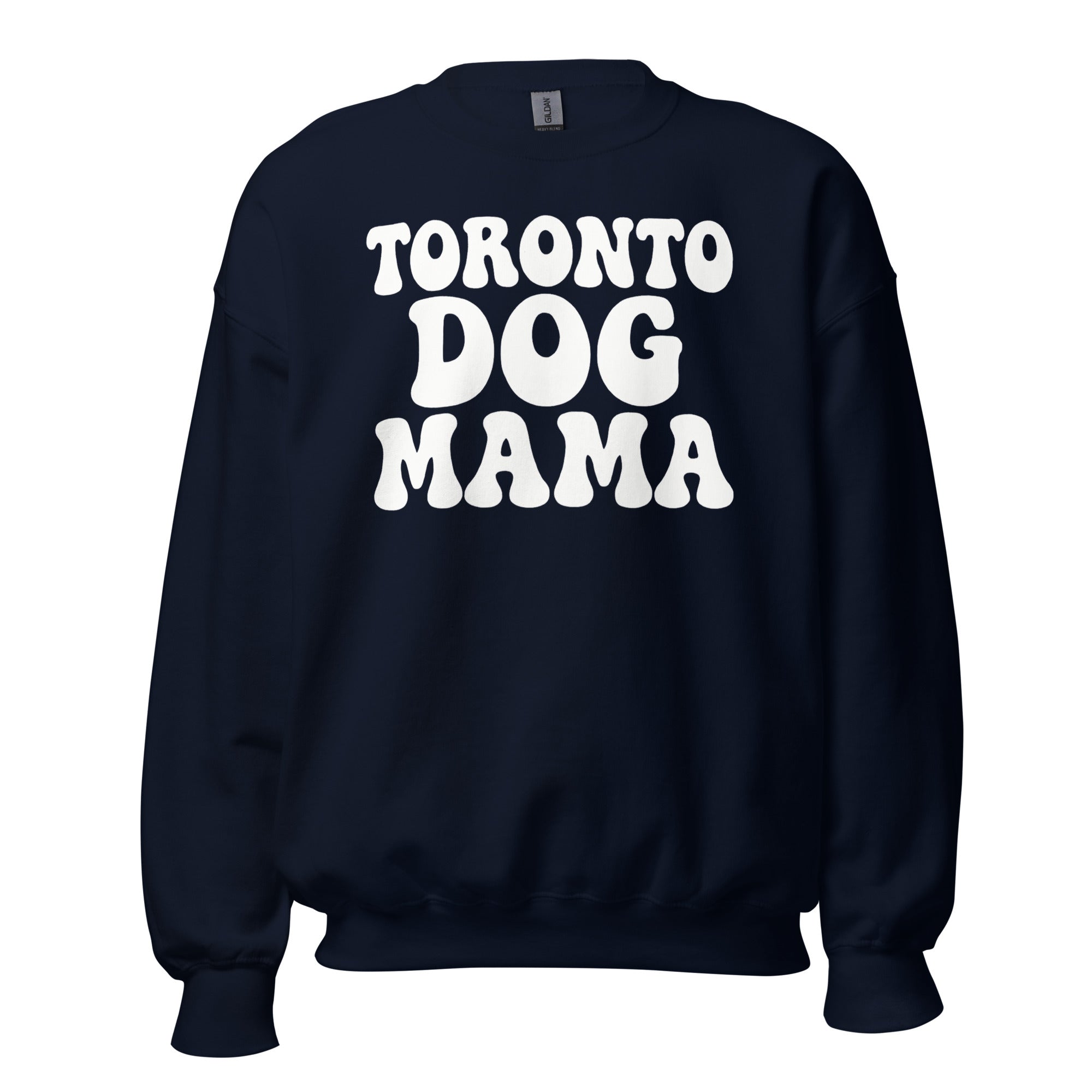 Toronto Dog Mama Sweatshirt