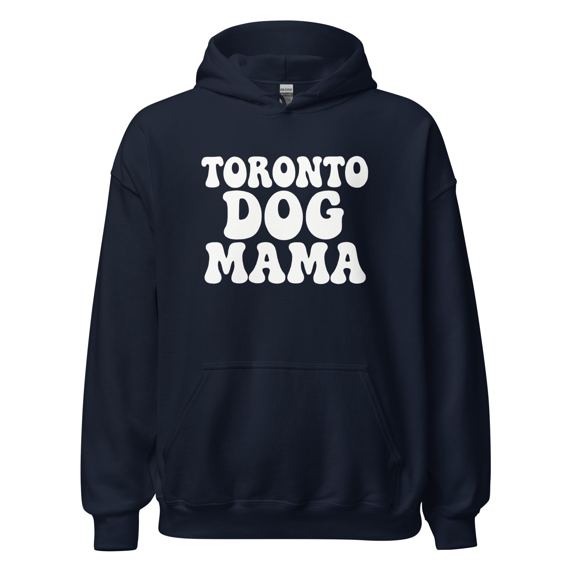 Toronto Dog Mama Hoodie