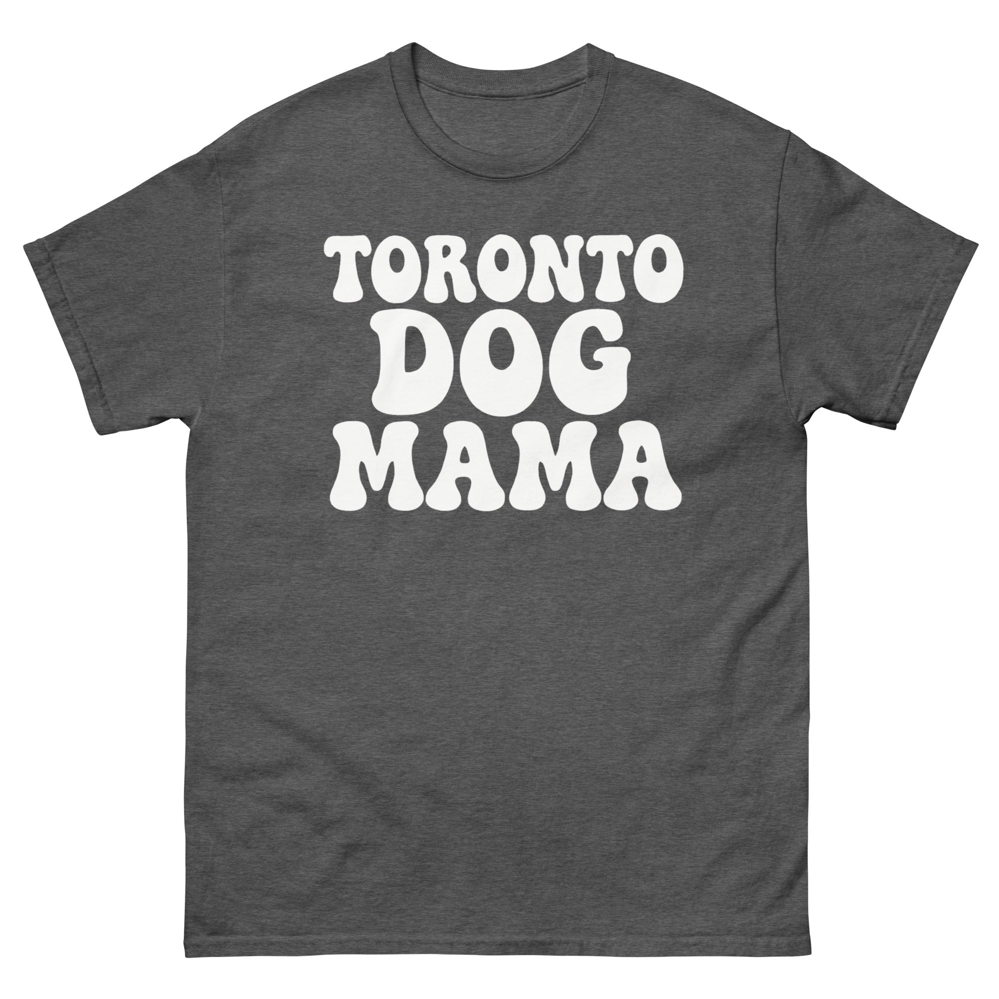 Toronto Dog Mama Tee