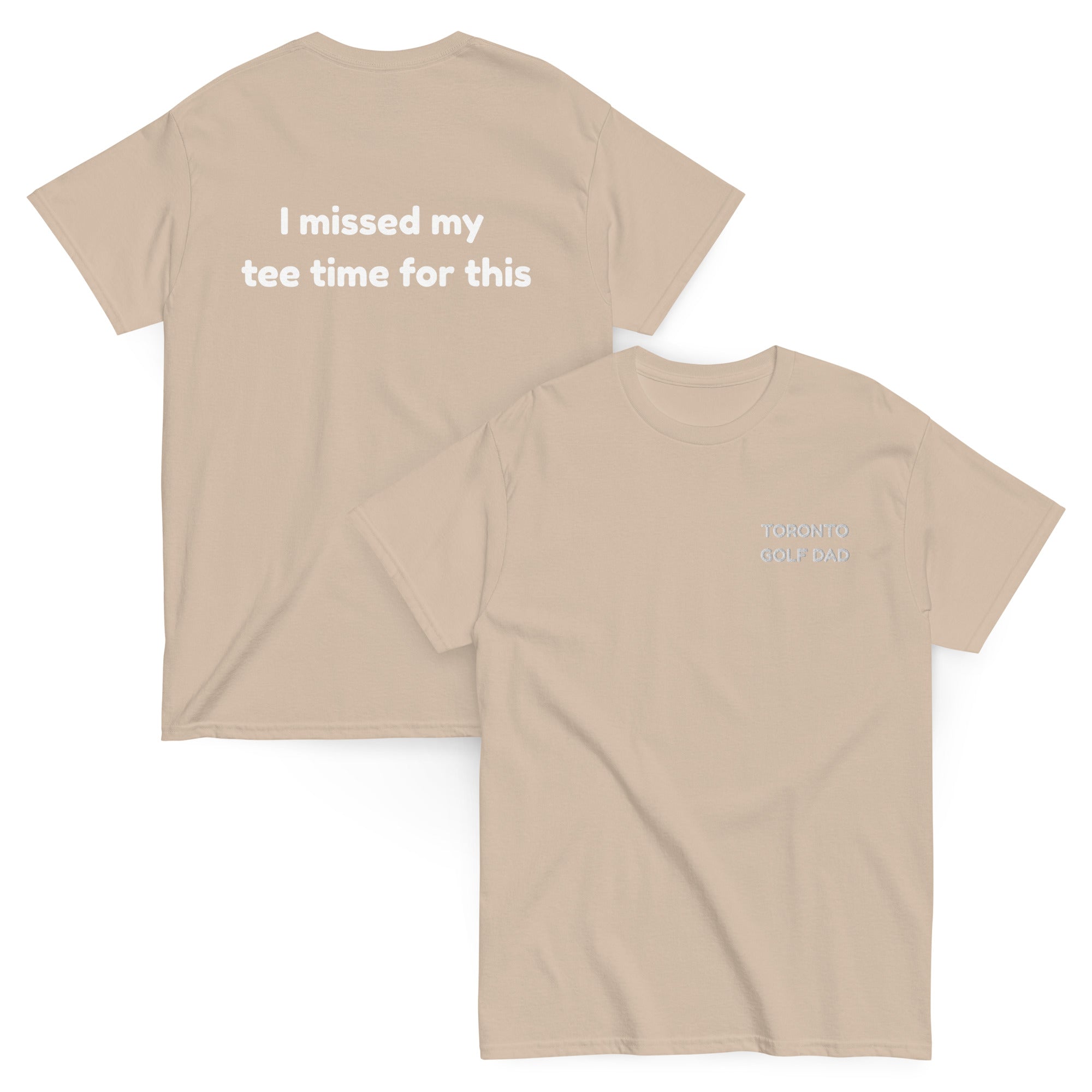 Toronto Golf Dad Missed Tee Time Tee