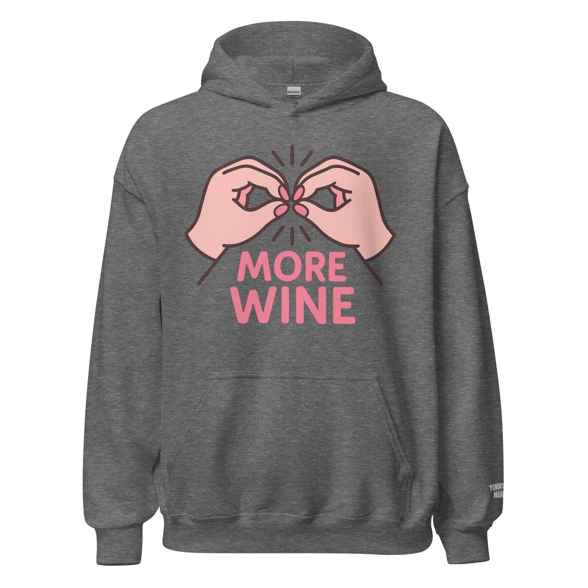 Toronto Mama More Wine Hoodie