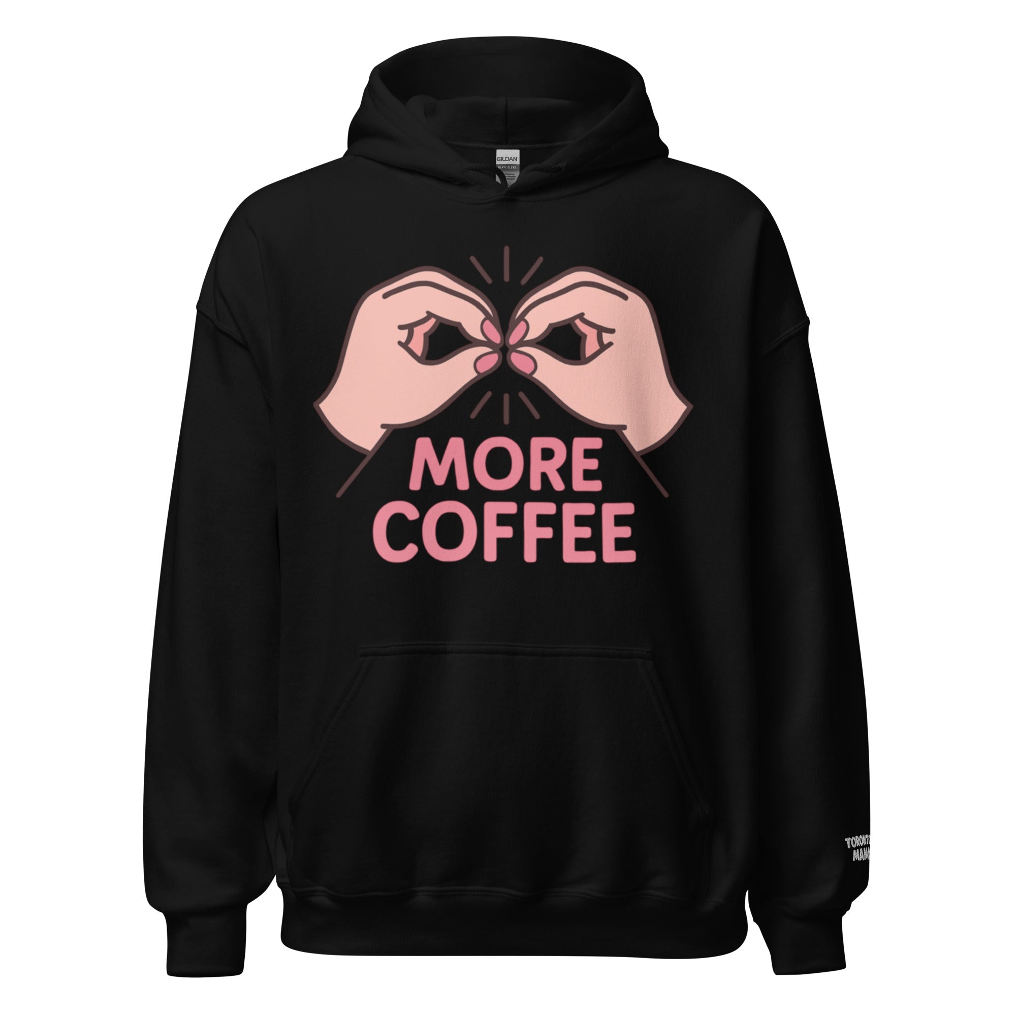 Toronto Mama More Coffee Hoodie